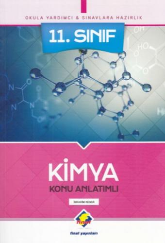 11. Sınıf Kimya Konu Anlatımlı - İbrahim Keser - Final Yayınları