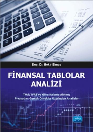 Finansal Tablolar Analizi - Bekir Elmas - Nobel Akademik Yayıncılık
