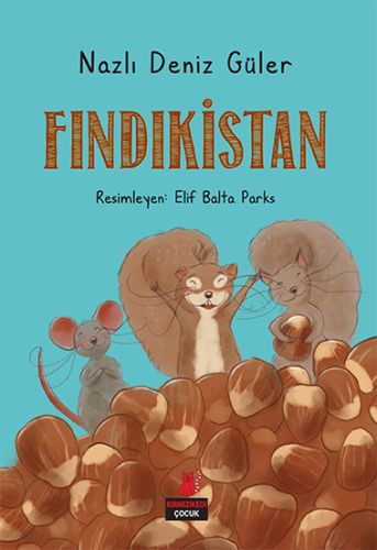 Fındıkistan - Nazlı Deniz Güler - Kırmızı Kedi Çocuk