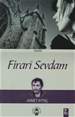 Firari Sevdam - Ahmet Aytaç - Fener Yayınları