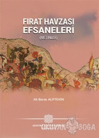 Fırat Havzası Efsaneleri - Ali Berat Alptekin - Atatürk Kültür Merkezi