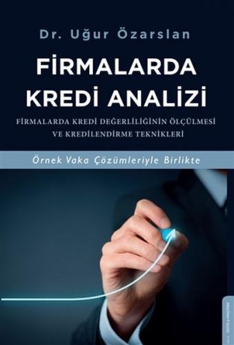 Firmalarda Kredi Analizi - Uğur Özarslan - Destek Yayınları