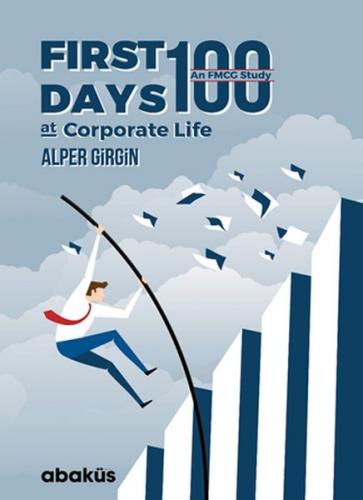 First 100 Days At Corporate Life - Alper Girgin - Abaküs Kitap