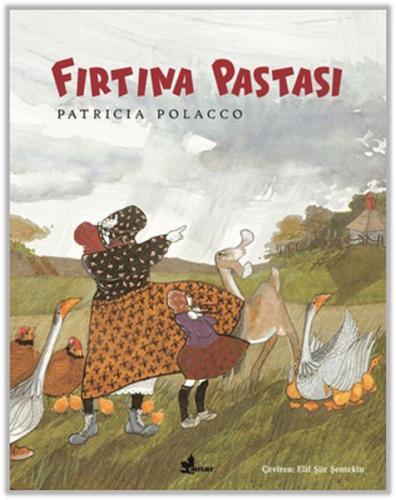Fırtına Pastası - Patricia Polacco - Çınar Yayınları