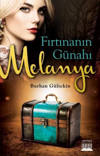 Fırtınanın Günahı Melanya - Burhan Gültekin - Anatolia Kitap