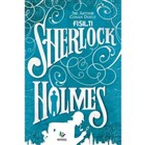 Fısıltı - Sherlock Holmes - Sir Arthur Conan Doyle - Mavi Ağaç Yayınla