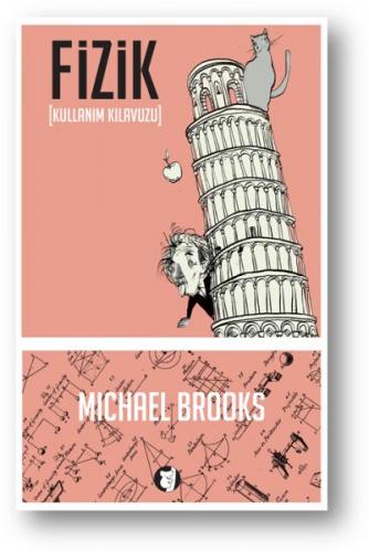 Fizik - Kullanım Kılavuzu - Michael Brooks - Aylak Kitap