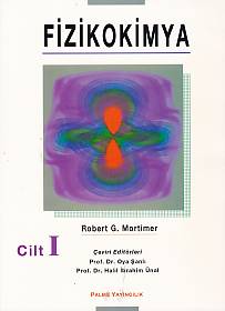 Fizikokimya Cilt: 1 - Robert G. Mortimer - Palme Yayıncılık - Akademik