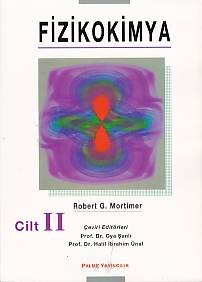 Fizikokimya Cilt: 2 - Robert G. Mortimer - Palme Yayıncılık - Akademik