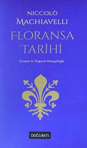 Floransa Tarihi - Nicolo Machiavelli - Doğu Batı Yayınları