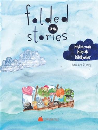 Folded Little Stories - Katlamalı Küçük Hikayeler - Karen Fung - Kumda