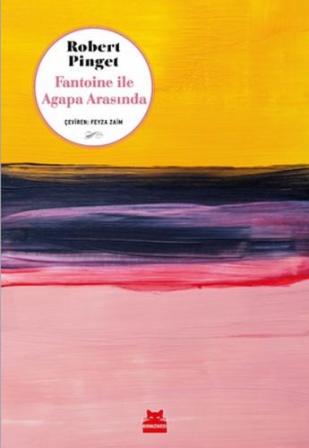 Fantoine ile Agapa Arasında - Robert Pinget - Kırmızı Kedi Yayınevi
