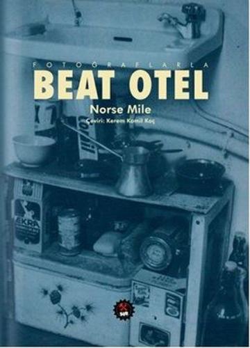 Fotoğraflarla Beat Otel - Norse Mile - SUB Basın Yayım