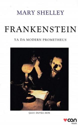 Frankenstein: Ya Da Modern Prometheus - Mary Shelley - Can Yayınları