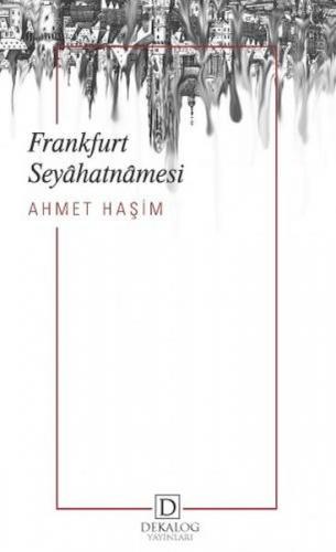 Frankfurt Seyahatnamesi (Cep Boy) - Ahmet Haşim - Dekalog Yayınları