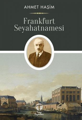 Frankfurt Seyahatnamesi - Ahmet Haşim - Tema Yayınları