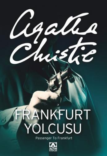 Frankfurt Yolcusu - Agatha Christie - Altın Kitaplar