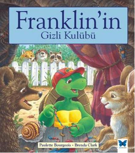 Franklin'in Gizli Kulübü - Paulette Bourgeois - Mavi Kelebek Yayınları