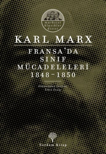 Fransa'da Sınıf Mücadeleleri 1848 -1850 - Karl Marx - Yordam Kitap
