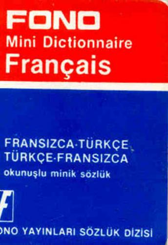 Fransızca / Türkçe - Türkçe / Fransızca Mini Sözlük - Kolektif - Fono 