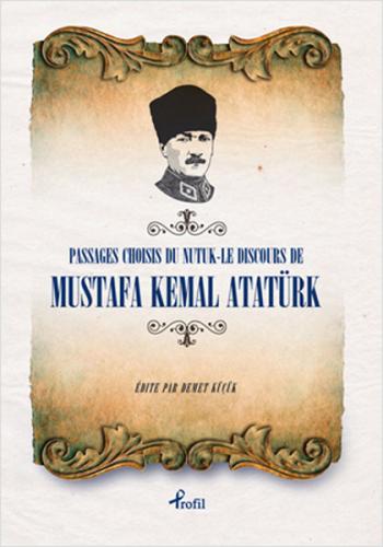Passages Choisis du Nutuk - Le Discours de Mustafa Kemal Atatürk - Mus