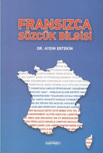 Fransızca Sözcük Bilgisi - Aydın Ertekin - Kurmay Yayınları