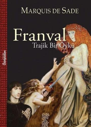 Franval: Trajik Bir Öykü - Marquis de Sade - Chiviyazıları Yayınevi