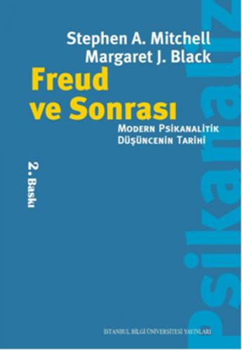Freud ve Sonrası - Stephen A. Mitchell - İstanbul Bilgi Üniversitesi Y