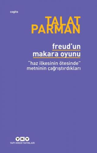 Freud'un Makara Oyunu - Talat Parman - Yapı Kredi Yayınları
