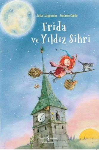 Frida ve Yıldız Sihri - Jutta Langreuter - İş Bankası Kültür Yayınları