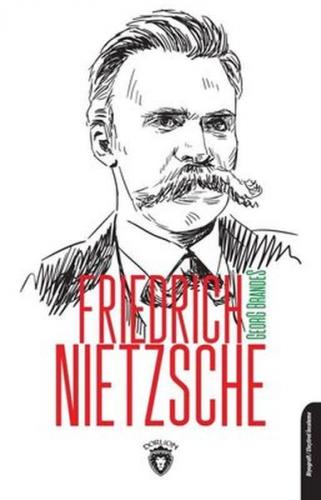 Friedrich Nietzsche - Georg Brandes - Dorlion Yayınevi
