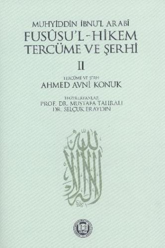Fususu'l-Hikem Tercüme ve Şerhi 2 - Muhyiddin İbn Arabi - Marmara Üniv