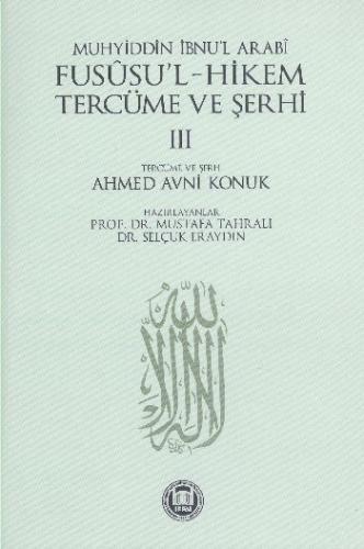 Fususu'l-Hikem Tercüme ve Şerhi 3 - Muhyiddin İbn Arabi - Marmara Üniv