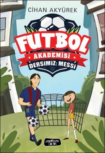 Dersimiz: Messi - Futbol Akademisi - Cihan Akyürek - Yediveren Çocuk