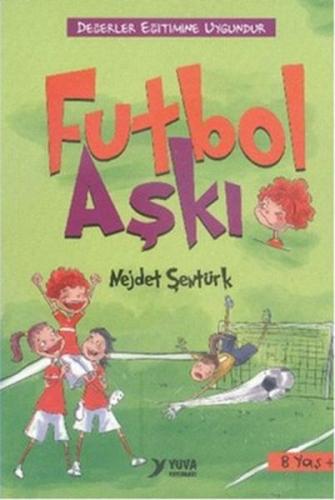 Futbol Aşkı - Nejdet Şentürk - Yuva Yayınları