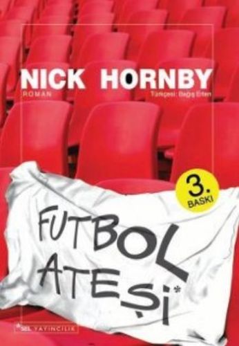 Futbol Ateşi - Nick Hornby - Sel Yayıncılık