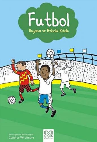 Futbol Boyama ve Etkinlik Kitabı - Candice Whatmore - 1001 Çiçek Kitap