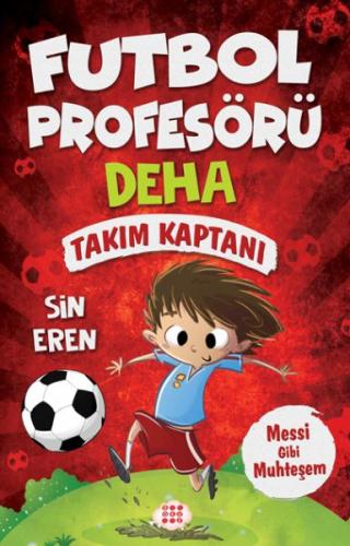 Takım Kaptanı - Futbol Profesörü Deha 1 - Sin Eren - Dokuz Yayınları