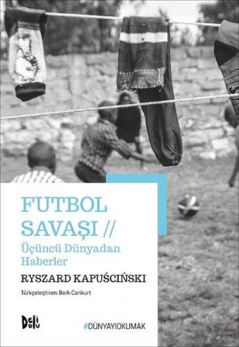Futbol Savaşı - Ryszard Kapuscinski - Delidolu