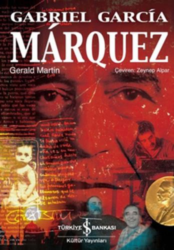 Gabriel Garcia Marquez (Ciltli) - Gerald Martin - İş Bankası Kültür Ya
