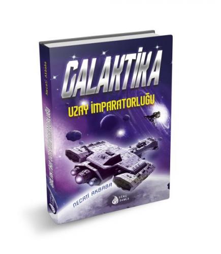 Galaktika - Uzay İmparatorluğu (Ciltli) - Necati Akbaba - Genç Damla Y