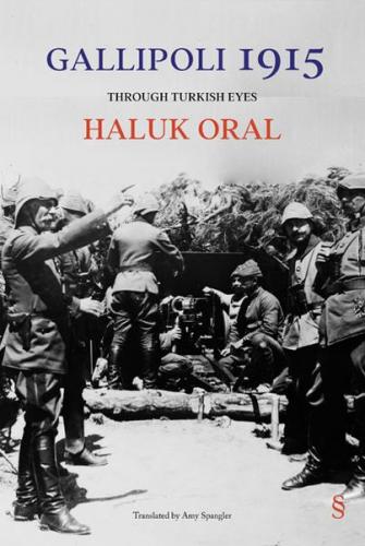 Gallipoli 1915 (Ciltli) - Haluk Oral - Everest Yayınları