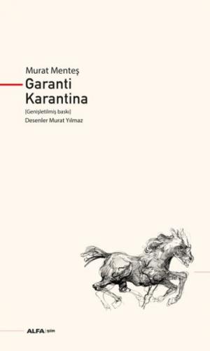 Garanti Karantina (Genişletilmiş Baskı) - Murat Menteş - Alfa Yayınlar
