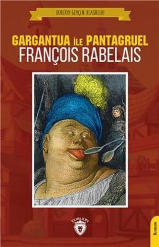 Gargantua İle Pantagruel - François Rabelais - Dorlion Yayınevi