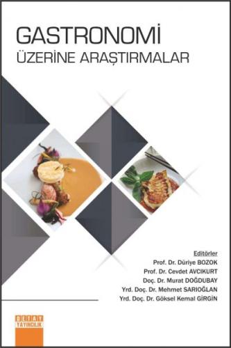 Gastronomi Üzerine Araştırmalar - Düriye Bozok - Detay Yayıncılık - Ak