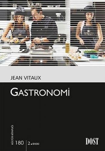 Gastronomi - Jean Vitaux - Dost Kitabevi Yayınları