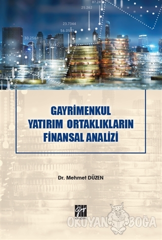 Gayrimenkul Yatırım Ortaklıkların Finansal Analizi - Mehmet Düzen - Ga