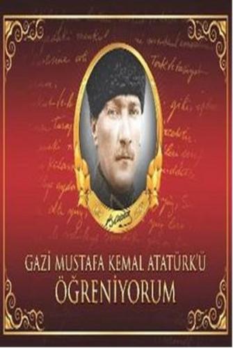 Gazi Mustafa Kemal Atatürk'ü Öğreniyorum - Neriman Şimşek - Yılmaz Bas