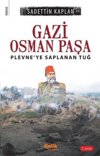 Gazi Osman Paşa - Sadettin Kaplan - Çelik Yayınevi