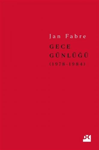 Gece Günlüğü 1 (1978-1984) (Ciltli) - Jan Fabre - Doğan Kitap
